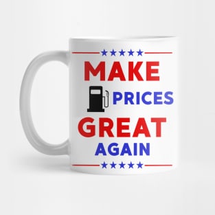 Make Gas Prices Great Again Mug